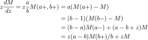 \begin{align}
z\frac{dM}{dz} = z\frac{a}{b}M(a+,b+)
&=a(M(a+)-M)\\
&=(b-1)(M(b-)-M)\\
&=(b-a)M(a-)+(a-b+z)M\\
&=z(a-b)M(b+)/b +zM\\
\end{align}