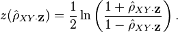 z(\hat{\rho}_{XY\cdot\mathbf{Z}}) = \frac{1}{2} \ln\left(\frac{1+\hat{\rho}_{XY\cdot\mathbf{Z}}}{1-\hat{\rho}_{XY\cdot\mathbf{Z}}}\right).