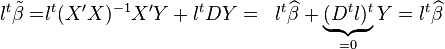 
\begin{align}
l^t\tilde\beta= & l^t(X'X)^{-1}X'Y + l^tDY
= & l^t\widehat\beta +\underbrace{(D^tl)^t}_{=0}Y=l^t\widehat\beta
\end{align}
