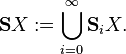  \mathbf{S}X := \bigcup_{i=0}^{\infty} \mathbf{S}_{i}X \mbox{.} \! 