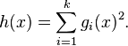 
h(x)=\sum_{i=1}^k g_i(x)^2 .
