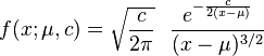 f(x;\mu,c)=\sqrt{\frac{c}{2\pi}}~~\frac{e^{ -\frac{c}{2(x-\mu)}}} {(x-\mu)^{3/2}}