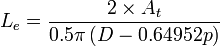 L_e = \frac{2 \times A_t}{0.5 \pi \left( D - 0.64952 p \right)}