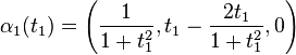 \alpha_1(t_1) = \left( \frac{1}{1+t_1^2},t_1 - \frac{2t_1}{1+t_1^2},0\right)