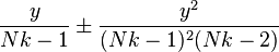  \frac {y} {Nk - 1} \pm \frac {y^2} {(Nk - 1)^2 (Nk - 2)} 