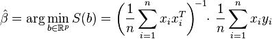 
    \hat\beta = {\rm arg}\min_{b\in\mathbb{R}^p} S(b) =  \bigg(\frac{1}{n}\sum_{i=1}^n x_ix_i ^T \bigg)^{\!-1} \!\!\cdot\, \frac{1}{n}\sum_{i=1}^n x_iy_i 
  