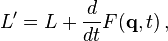 L' = L +\frac{d}{dt}F(\mathbf{q},t) \,,