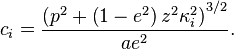  c_i = \frac{\left(p^2+\left(1-e^2\right) z^2 \kappa_i ^2\right)^{3/2}}{a e^2} .