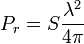 \ P_r = S \frac{\lambda^2}{4 \pi}