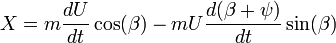 X=m\frac{dU}{dt}\cos(\beta)-mU\frac{d(\beta+\psi)}{dt}\sin(\beta)