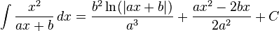 \int\frac{x^2}{ax + b} \, dx= \frac{b^2\ln(\left|ax + b\right|)}{a^3}+\frac{ax^2 - 2bx}{2a^2} + C