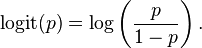 \operatorname{logit}(p)=\log\left( \frac{p}{1-p} \right).