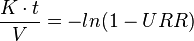  \frac{K \cdot t}{V} = -ln (1-URR)