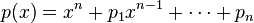 p(x) = x^n + p_1x^{n-1}+\cdots + p_n