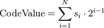 \mathrm{CodeValue} = \sum_{i=1}^N s_i \cdot 2^{i-1}