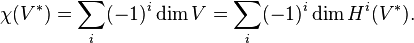  \chi(V^*)= \sum_i (-1)^i \operatorname{dim} V = \sum_i (-1)^i \operatorname{dim} H^i(V^*). 