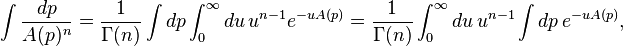 \int \frac{dp}{A(p)^n}=\frac{1}{\Gamma(n)}\int dp \int^\infty_0 du \, u^{n-1}e^{-uA(p)}=\frac{1}{\Gamma(n)}\int^\infty_0 du \, u^{n-1} \int dp \, e^{-uA(p)},