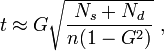 t \approx G \sqrt{  \frac{ N_s+N_d}{n(1-G^2)} }\ ,