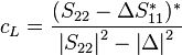 c_L = \frac{(S_{22} - \Delta S_{11}^*)^*}{\left|S_{22}\right|^2-\left|\Delta\right|^2}\,