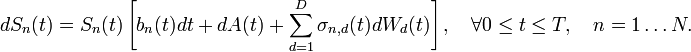  dS_n(t) = S_n(t)\left[b_n(t)dt + dA(t) + \sum_{d=1}^D \sigma_{n,d}(t)dW_d(t)\right] , \quad \forall 0\leq t \leq T, \quad n = 1 \ldots N.    