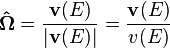 \mathbf{\hat{\Omega}}=\frac{\mathbf{v}(E)}{|\mathbf{v}(E)|}=\frac{\mathbf{v}(E)}{{v(E)}}