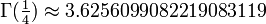 \Gamma(\tfrac14) \approx 3.6256099082219083119