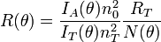 \ R(\theta) = \frac{I_A(\theta) n_0^2}{I_T(\theta) n_T^2} \frac{R_T}{N(\theta)} 