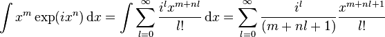 \int x^m \exp(ix^n)\,\mathrm{d}x = \int\sum_{l=0}^\infty\frac{i^lx^{m+nl}}{l!}\,\mathrm{d}x
 = \sum_{l=0}^\infty \frac{i^l}{(m+nl+1)}\frac{x^{m+nl+1}}{l!}