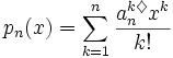 p_n(x) = \sum_{k=1}^n {a_{n}^{k\diamondsuit} x^k \over k!}\,