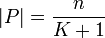 |P|=\frac{n}{K+1}