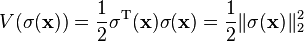 
V(\sigma(\mathbf{x}))=\frac{1}{2}\sigma^{\text{T}}(\mathbf{x})\sigma(\mathbf{x})=\frac{1}{2}\|\sigma(\mathbf{x})\|_2^2
