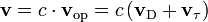 \mathbf{v} = c \cdot \mathbf{v}_\textrm{op} = c \left( \mathbf{v}_\textrm{D} +
\mathbf{v}_\tau \right)
