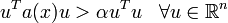 u^T a(x) u > \alpha u^T u \;\;\; \forall u \in \mathbb{R}^n