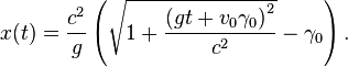 x(t) = \frac {c^2}{g} \left( \sqrt{1 + \frac{\left(gt + v_0\gamma_0\right)^2}{c^2}} -\gamma_0 \right).