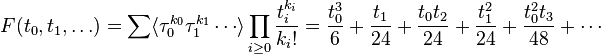 F(t_0,t_1,\ldots) 
= \sum\langle\tau_0^{k_0}\tau_1^{k_1}\cdots\rangle\prod_{i\ge 0} \frac{t_i^{k_i}}{k_i!}
=\frac{t_0^3}{6}+ \frac{t_1}{24} + \frac{t_0t_2}{24} + \frac{t_1^2}{24}+ \frac{t_0^2t_3}{48} + \cdots
