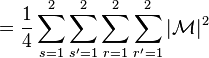 = \frac{1}{4} \sum_{s=1}^2 \sum_{s'=1}^2 \sum_{r=1}^2 \sum_{r'=1}^2 |\mathcal{M}|^2 \,