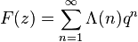 F(z)=\sum^\infty_{n=1} \Lambda(n)q^n