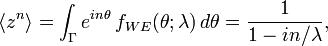 \langle z^n\rangle=\int_\Gamma e^{in\theta}\,f_{WE}(\theta;\lambda)\,d\theta = \frac{1}{1-in/\lambda} ,