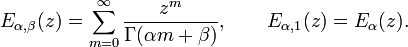 
E_{\alpha ,\beta }(z)=\sum\limits_{m=0}^\infty \frac{z^m}{\Gamma (\alpha
m+\beta )},\qquad E_{\alpha ,1}(z)=E_\alpha (z).  
