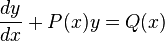 \frac{dy}{dx} + P(x)y=Q(x)\,\!