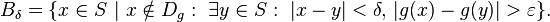 
    B_\delta = \big\{x\in S\ \big|\ x\notin D_g:\ \exists y\in S:\ |x-y|<\delta,\, |g(x)-g(y)|>\varepsilon\big\}.
  