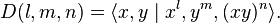 D(l,m,n)=\langle x,y \mid x^l,y^m,(xy)^n\rangle.