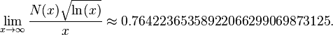 \lim_{x\rightarrow\infty} \frac{N(x)\sqrt{\ln(x)}}{x}\approx 0.76422365358922066299069873125.