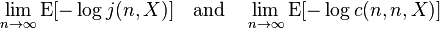 \lim_{n\to\infty} \mathrm{E}[-\log j(n,X)]\quad \text{and} \quad \lim_{n\to\infty} \mathrm{E}[-\log c(n,n,X)]