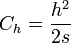 C_h = \frac {h^2}{2s}