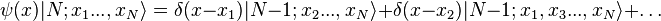 
\psi(x) |N; x_1 ... ,x_N \rangle = \delta(x-x_1) |N-1;x_2 ...,x_N\rangle + \delta(x-x_2)|N-1;x_1,x_3...,x_N \rangle + \ldots 
\,