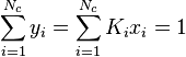 \sum_{i=1}^{N_c} y_i = \sum_{i=1}^{N_c} K_i x_i = 1