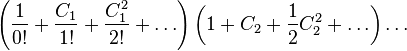 \left(\frac{1}{0!}+\frac{C_1}{1!}+\frac{C^2_1}{2!}+\dots\right)\left(1+C_2+\frac{1}{2}C^2_2+\dots\right)\dots 