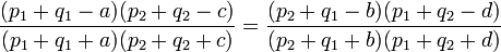 \frac{(p_1+q_1-a)(p_2+q_2-c)}{(p_1+q_1+a)(p_2+q_2+c)}=\frac{(p_2+q_1-b)(p_1+q_2-d)}{(p_2+q_1+b)(p_1+q_2+d)}