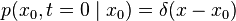 p(x_{0},t={0} \mid x_{0})=\delta(x-x_{0})